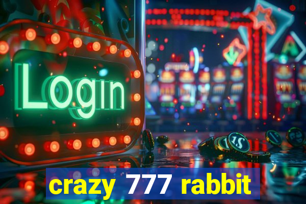 crazy 777 rabbit
